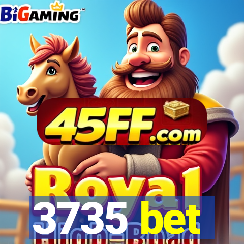 3735 bet